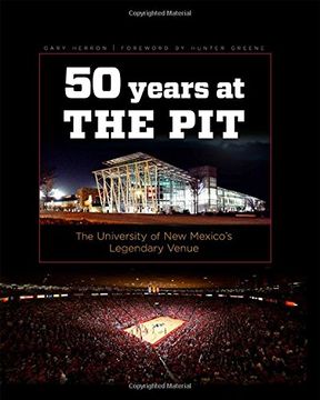 portada Fifty Years at the Pit: The University of new Mexico's Legendary Venue (en Inglés)