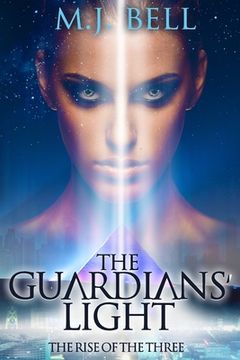 portada The Guardians' Light: The Rise of the Three (en Inglés)