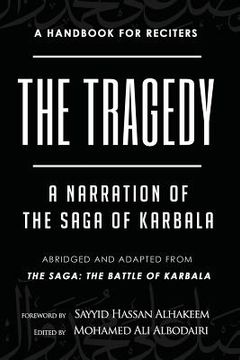 portada The Tragedy: A Narration of the Saga of Karbala (en Inglés)
