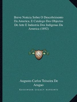 portada Breve Noticia Sobre o Descobrimento da America, e Catalogo d (in Portuguese)
