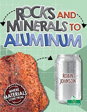 portada Rocks and Minerals to Aluminum (Where Materials Come From) (en Inglés)