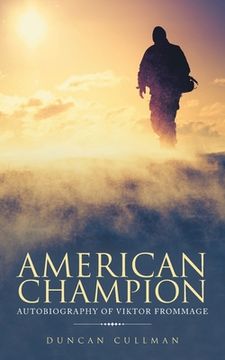 portada American Champion: Autobiography of Viktor Frommage (en Inglés)