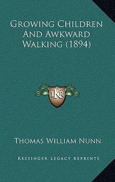 portada growing children and awkward walking (1894) (in English)