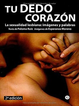 portada Tu Dedo Corazón: La Sexualidad Lesbiana: Imágenes y Palabras (in Spanish)