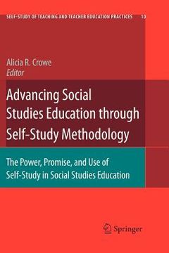 portada advancing social studies education through self-study methodology: the power, promise, and use of self-study in social studies education (en Inglés)