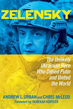 portada Zelensky: The Unlikely Ukrainian Hero who Defied Putin and United the World (en Inglés)