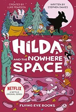 portada Hilda and the Nowhere Space: Netflix Original Series Book 3 (en Inglés)