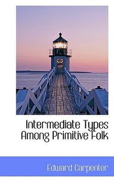 portada intermediate types among primitive folk (en Inglés)