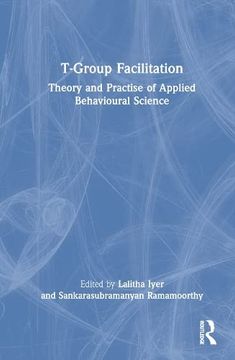 portada T-Group Facilitation: Theory and Practise of Applied Behavioural Science (in English)