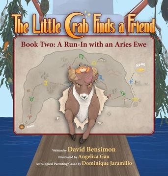 portada Little Crab Finds a Friend: Book Two - A Run-In with an Aries Ewe (en Inglés)