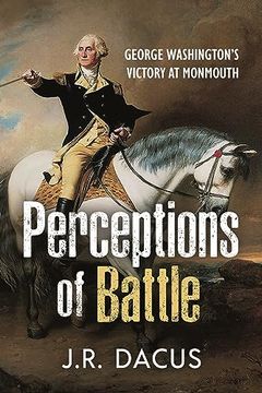 portada Perceptions of Battle: George Washington's Victory at Monmouth (en Inglés)