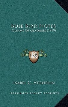 portada blue bird notes: gleams of gladness (1919) (en Inglés)