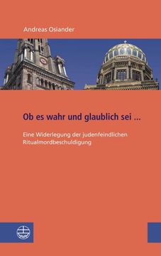 portada OB Es Wahr Und Glaublich SEI ...: Eine Widerlegung Der Judenfeindlichen Ritualmordbeschuldigung (en Alemán)