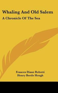 portada whaling and old salem: a chronicle of the sea (en Inglés)