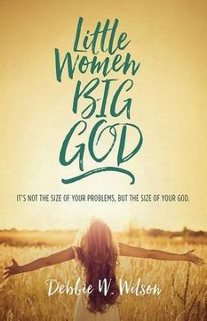 portada Little Women, Big God: It's not the size of your problems, but the size of your God