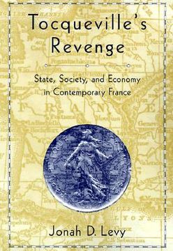 portada tocqueville's revenge: state, society, and economy in contemporary france (en Inglés)