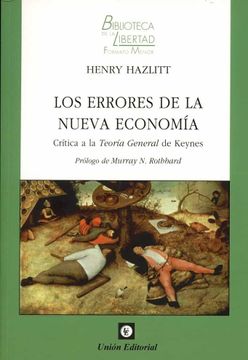 portada Los Errores de la Vieja Economía: Una Refutación de la Teoría General del Empleo, el Interés y el Dinero de John Maynard Keynes