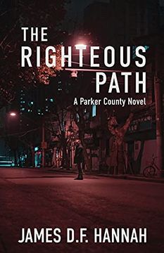 portada The Righteous Path: 1 (a Parker County Novel) (en Inglés)