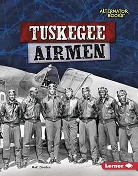 portada Tuskegee Airmen Format: Library Bound (en Inglés)
