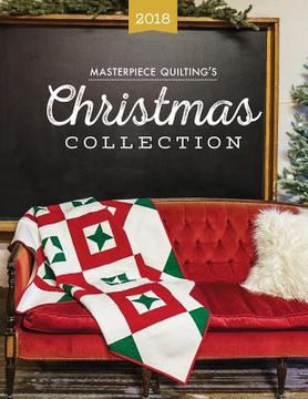 portada Masterpiece Quilting's 2018 Christmas Collection (en Inglés)