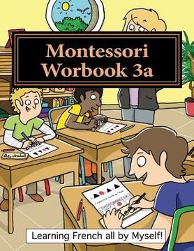 portada Montessori Workbook 3a: Dictation, grammar, sentence analysis and conjugation (en Francés)