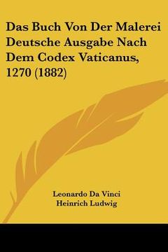 portada Das Buch Von Der Malerei Deutsche Ausgabe Nach Dem Codex Vaticanus, 1270 (1882) (in German)