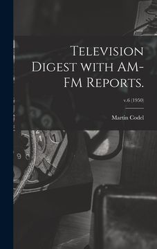 portada Television Digest With AM-FM Reports.; v.6 (1950) (en Inglés)