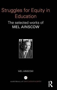 portada Struggles for Equity in Education: The selected works of Mel Ainscow (World Library of Educationalists)