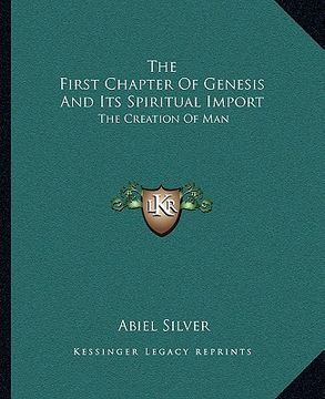 portada the first chapter of genesis and its spiritual import: the creation of man (en Inglés)