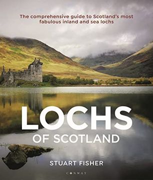 portada Lochs of Scotland: The Comprehensive Guide to Scotland's Most Fabulous Inland and Sea Lochs (in English)