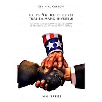 portada El Puño de Hierro Tras la Mano Invisible (in Spanish)