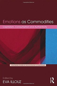 portada Emotions as Commodities: Capitalism, Consumption and Authenticity (en Inglés)