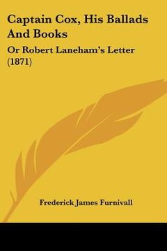 portada captain cox, his ballads and books: or robert laneham's letter (1871)