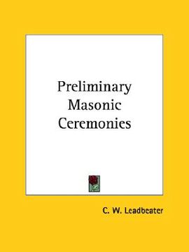 portada preliminary masonic ceremonies (en Inglés)