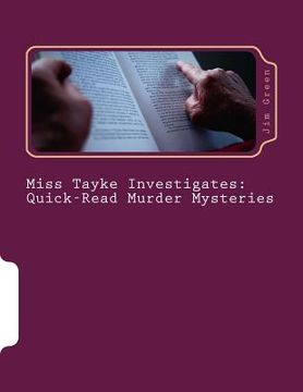 portada Miss Tayke Investigates: Quick-Read Murder Mysteries (en Inglés)