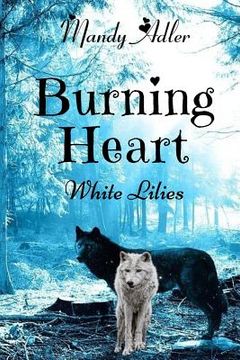 portada Burning Heart: White Lilies (in English)
