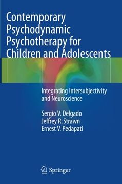 portada Contemporary Psychodynamic Psychotherapy for Children and Adolescents: Integrating Intersubjectivity and Neuroscience