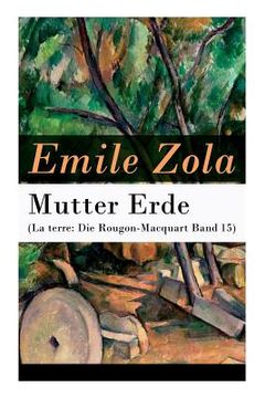 portada Mutter Erde (La terre: Die Rougon-Macquart Band 15) (in German)