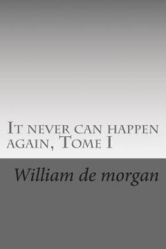 portada It never can happen again, Tome I (in English)