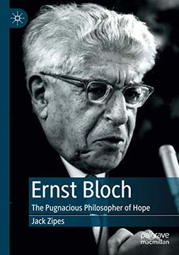 portada Ernst Bloch: The Pugnacious Philosopher of Hope (en Inglés)