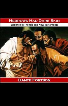 portada Hebrews Had Dark Skin: Evidence In The Old and New Testaments (en Inglés)