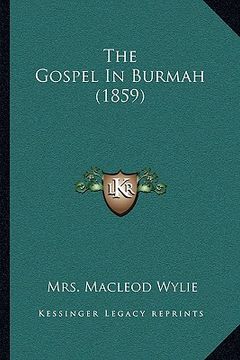 portada the gospel in burmah (1859) (en Inglés)
