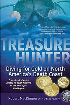 portada Treasure Hunter: Diving for Gold on North America's Death Coast (en Inglés)
