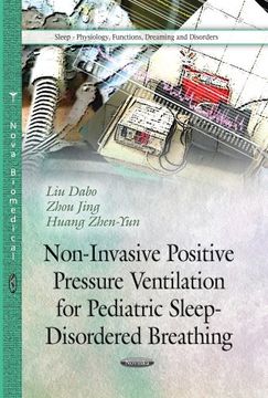 portada Non-Invasive Positive Pressure Ventilation for Pediatric Sleep-Disordered Breathing (Sleep - Physiology, Functions, Dreaming and Discorders) (en Inglés)