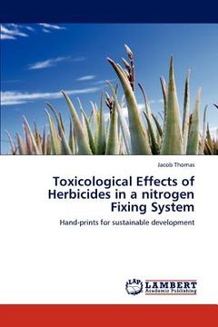 portada toxicological effects of herbicides in a nitrogen fixing system (en Inglés)