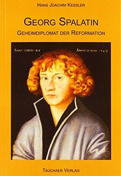 portada Georg Spalatin Geheimdiplomat der Reformation (in German)