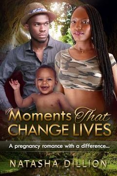 portada Moments That Change Lives: A Pregnancy And Holiday African American Romance (en Inglés)