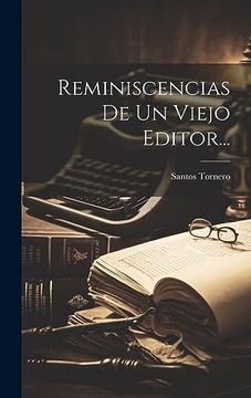 portada Reminiscencias de un Viejo Editor. (in Spanish)