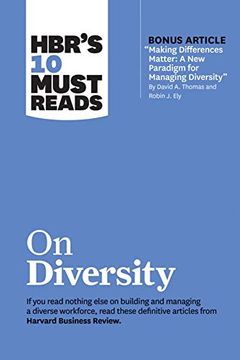 portada Hbr'S 10 Must Reads on Diversity (With Bonus Article "Making Differences Matter: A new Paradigm for Managing Diversity" by David a. Thomas and Robin. By David a. Thomas and Robin j. Ely) 