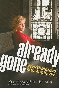 portada Already Gone: Why Your Kids Will Quit Church and What you can do to Stop it 